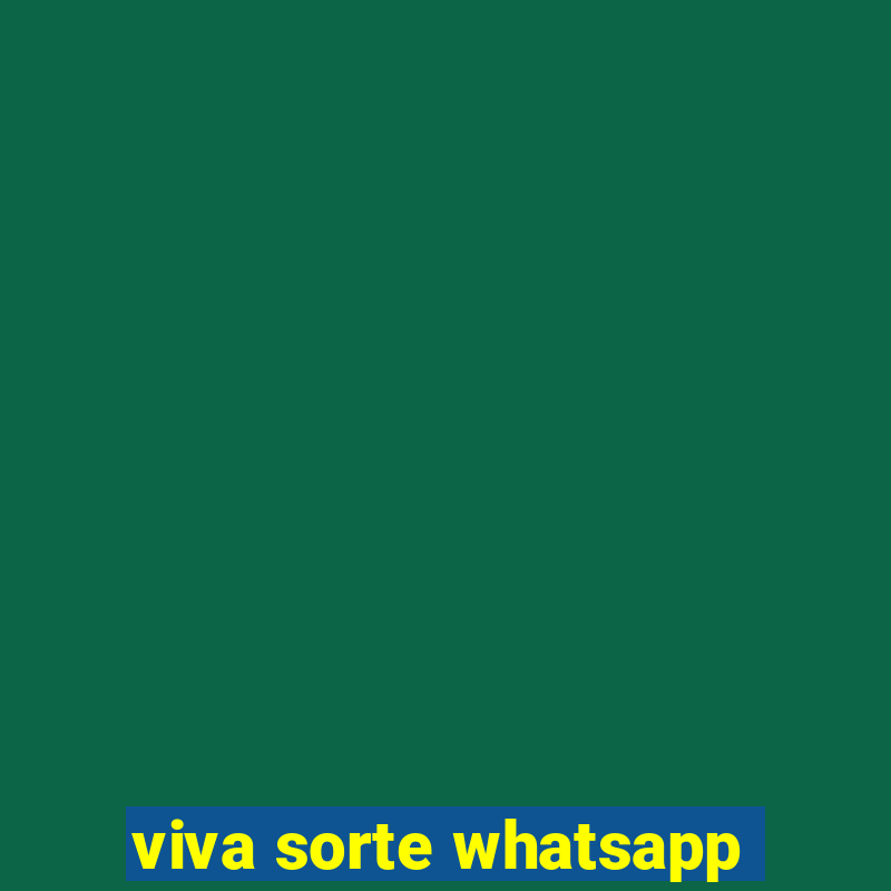 viva sorte whatsapp